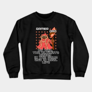 Dad, the ultimate carry Crewneck Sweatshirt